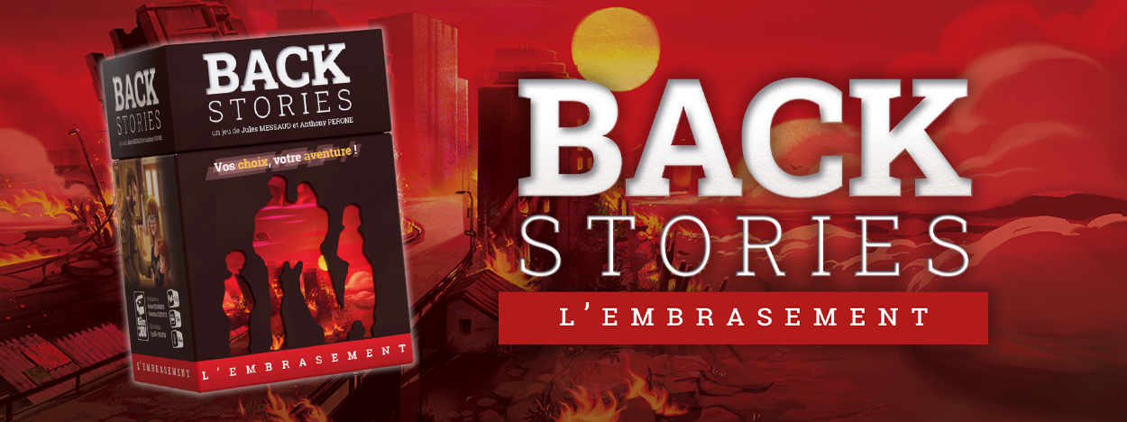 Backstories -   L\'Embrasement